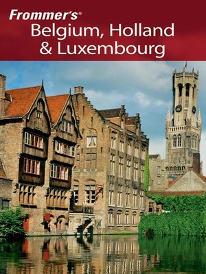 Frommer's Belgium, Holland & Luxembourg - ebook